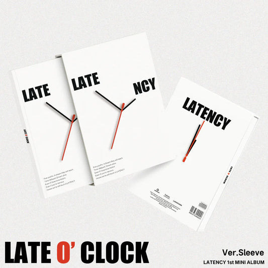 LATENCY - 1ST MINI ALBUM (LATE O' CLOCK) SLEEVE VER.